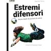 Momo Edizioni Estremi difensori. Storie ribelli di portieri di calcio