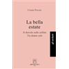 Libri dell'Arco La bella estate: La bella estate-Il diavolo sulle colline-Tra donne sole