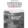 Garfagnana Editrice Garfagnana. La valle dei terremoti