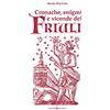 Editoriale Programma Cronache, enigmi e vicende del Friuli