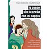 Sironi Io penso che tu creda che lei sappia. Logica e teoria della conoscenza per dialogare, ragionare e capirsi