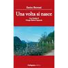 Garfagnana Editrice Una volta si nasce