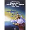 001 Edizioni Frammenti della enciclopedia delfica
