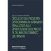 libreriauniversitaria.it Risultati del progetto: Programma di interventi finalizzati alla prevenzione dell'abuso e del maltrattamento dei minori