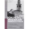 edb Don Primo Mazzolari, parroco d'Italia. «I destini del mondo si maturano in periferia»