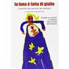 New Press La luna è fatta di giallo. Il perché dei «perché» dei bambini