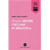 Editrice Bibliografica Come gestire i reclami in biblioteca
