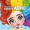 78Edizioni MetaforicaMENTE ADHD. Ediz. a colori