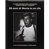 Vianello Libri Cinquant'anni di storia in un clic. Il Museo Nazionale della fotografia «Alberto Sorlini»
