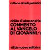Città Nuova Commento al Vangelo di Giovanni. Libri I-IV (Vol. 1)