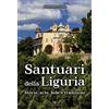 Editoriale Programma Santuari della Liguria. Storia, arte, fede e tradizioni
