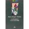 Giunti Editore L'angelo calciatore