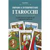 Vallardi A. Imparo a interpretare i tarocchi. La guida completa per scoprire da soli i suggerimenti degli Arcani. Ediz. illustrata