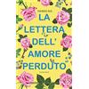 Newton Compton Editori La lettera dell'amore perduto