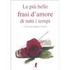 Liberamente Le più belle frasi d'amore di tutti i tempi