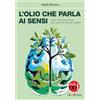 Olio Officina L'olio che parla ai sensi. Come il neuromarketing crea valore nel mercato digitale