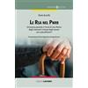 Edizioni Lavoro Le RSA nel PNRR. Un'assenza pesante o l'inizio di una riforma degli interventi in favore degli anziani non autosufficienti?