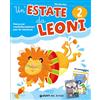 Edizioni del Borgo Un'estate da leoni. Vacanza. Per la 2ª classe elementare. Con Libro: La fame, il sonno e l'allegria. Con Libro: Sentieri di conchiglie Libro