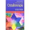 Edizioni Mediterranee Iniziazione alla cristalloterapia. Tecniche energetiche con pietre e cristalli