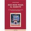 I.S.R.Pt Editore Dio non paga il sabato. La defascistizzazione della provincia di Livorno (1943-1947)