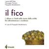 EST Il fico. L'albero e i frutti nella storia della civiltà tra alimentazione e medicina