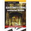 TASCABILI. NOIR Agenzia Bonetti (e Bruno). Investigazioni Bologna
