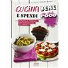 FOOD Cucina bene e spendi poco. Ricette e consigli per risparmiare ai fornelli