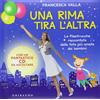 GRIBAUDO Una rima tira l'altra. Le filastrocche raccontate dalla tata più amata dai bambini. Con CD Audio