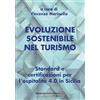 libreriauniversitaria.it Evoluzione sostenibile nel turismo. Standard e certificazioni per l'ospitalità 4.0 in Sicilia