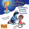 Il Ciliegio Stella piccina va all'asilo, la scimmietta Arianna e dottor Talpone. Ediz. a colori