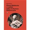 IL GIALLO ITALIANO Elena Malatesta e i delitti della rivoluzione bibliotecaria