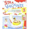 Tre Sei Scuola Stravacanze. Per la 3ª classe elementare