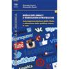 Bonanno Media diplomacy e narrazioni strategiche. Autorappresentazione dello stato e attuazione della politica estera in rete