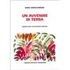 POLITICA E ECONOMIA Un avvenire di terra