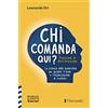 Flacowski Chi comanda qui?: La scienza della leadership per guidare il team e l'organizzazione al risultato
