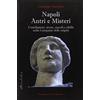 MIRABILIA Napoli antri e misteri (costellazioni, sirene, oracoli e sibille nella Campania delle origini)