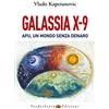 Verdechiaro Galassia X-9 apu, un mondo senza denaro, la verità di Gesù