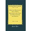 Forgotten Books Manuale Ragionato per la Parte Meccanica dell'Arte del Ristauratore dei Dipinti (Classic Reprint)