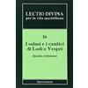 Queriniana Lectio divina per la vita quotidiana. I salmi e i cantici di lodi e vespri. Quarta settimana (Vol. 16)