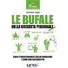 Uno Editori Le bufale della crescita personale. Bugie e fraintendimenti della formazione e come non cascarci più