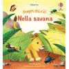 Usborne Nella savana. Scopri chi c'è! Ediz. a colori