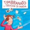 Tre Sei Scuola Timbranato e i trucchi di magia. Con Fascicolo per genitori