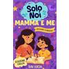 Special Art Mamma e Me: Un diario guidato per mamme e figlie per condividere, giocare e stare insieme