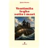 Fermento Ventimila leghe sotto i mari: Nuova traduzione in italiano moderno per studenti e lettori di oggi del romanzo che ha rivoluzionato la narrativa di avventura