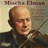 Biddulph Recordings Mischa Elman: The Complete RCA Recordings (1939-1945)