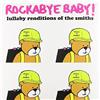 Crimson Rockabye Baby Lullaby Renditions Of The Smiths