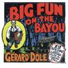 Dom Big Fun On The Bayou