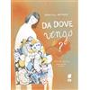 Buk Buk Da dove vengo? Ediz. illustrata