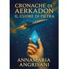 Youcanprint Cronache da Aerkadon. Il cuore di pietra