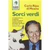 LA POLITICA NEL BELPAESE Sorci verdi. L'ambientalismo, la politica, le lotte di potere: quattro anni da portavoce dei Verdi